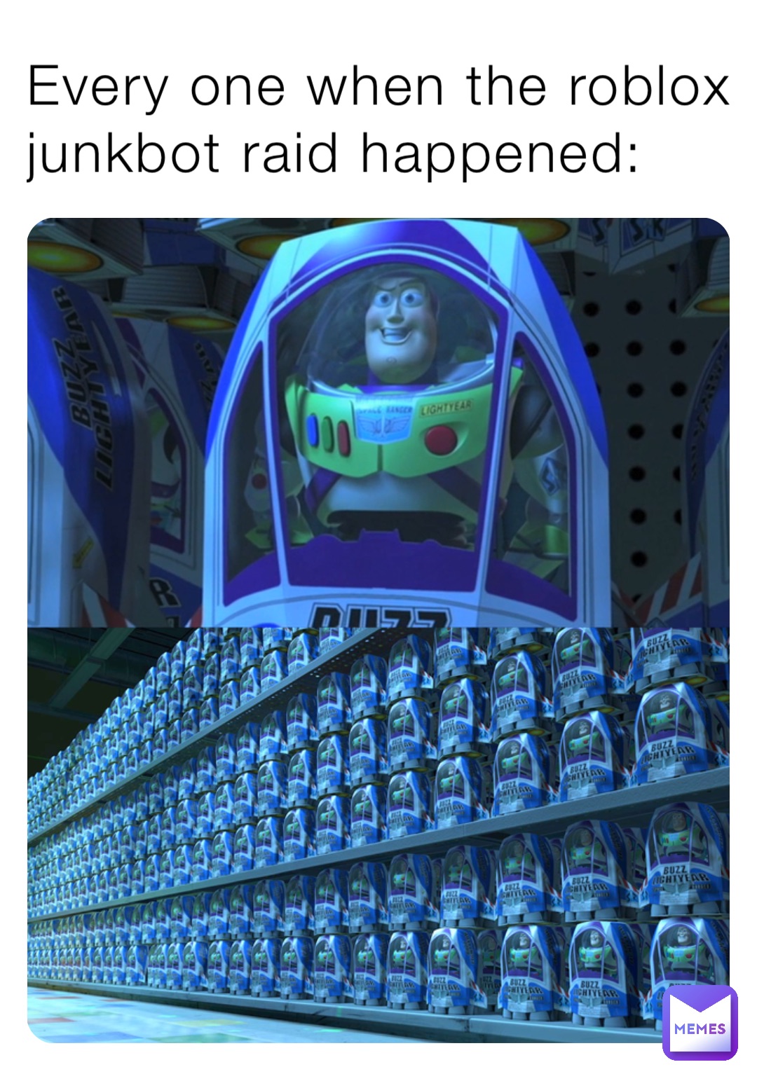 Every one when the roblox junkbot raid happened: