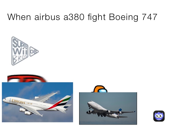 When airbus a380 fight Boeing 747