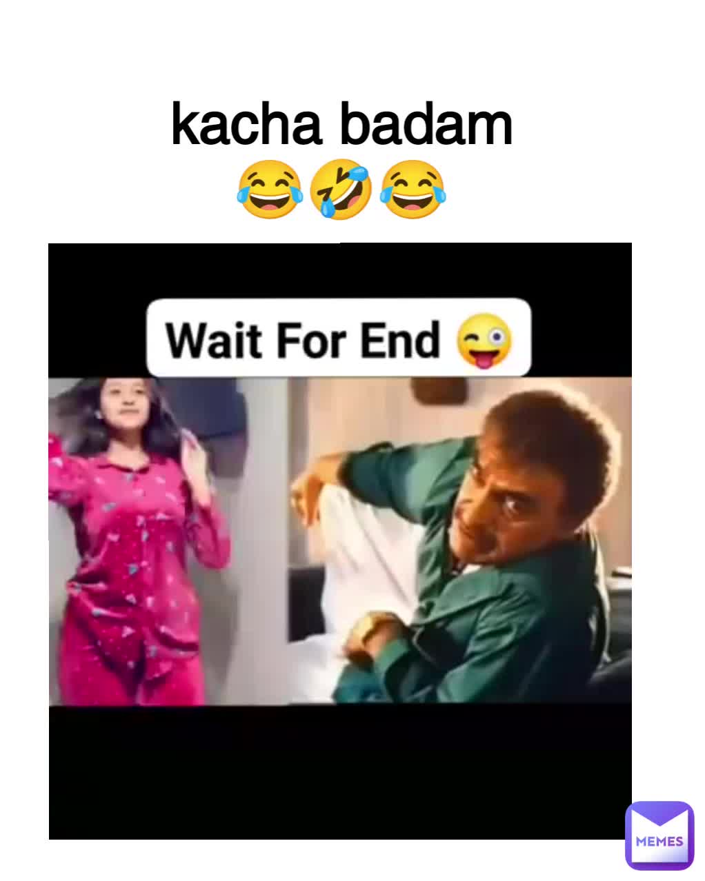 kacha badam 😂🤣😂 Type Text zs297206 Memes