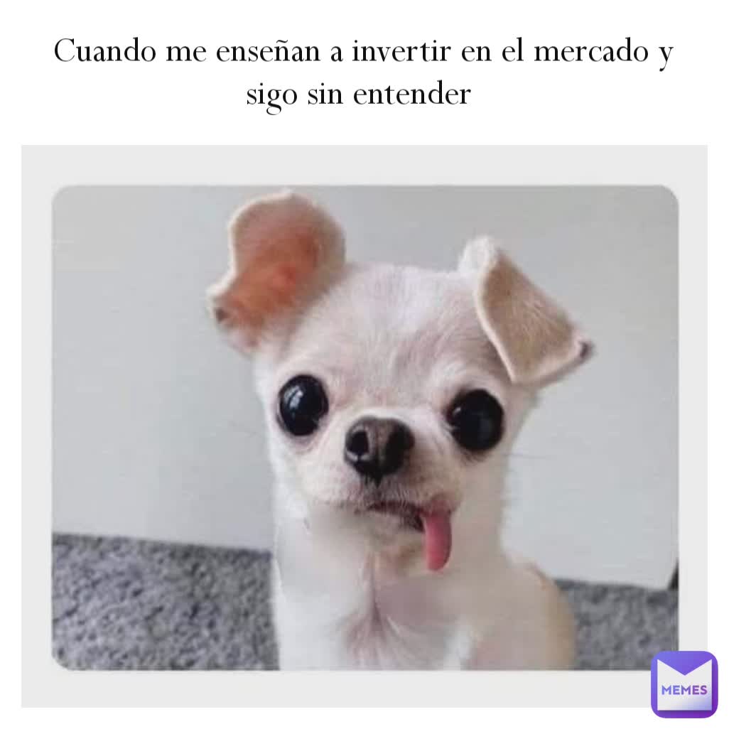 Cuando me enseñan a invertir en el mercado y sigo sin entender 