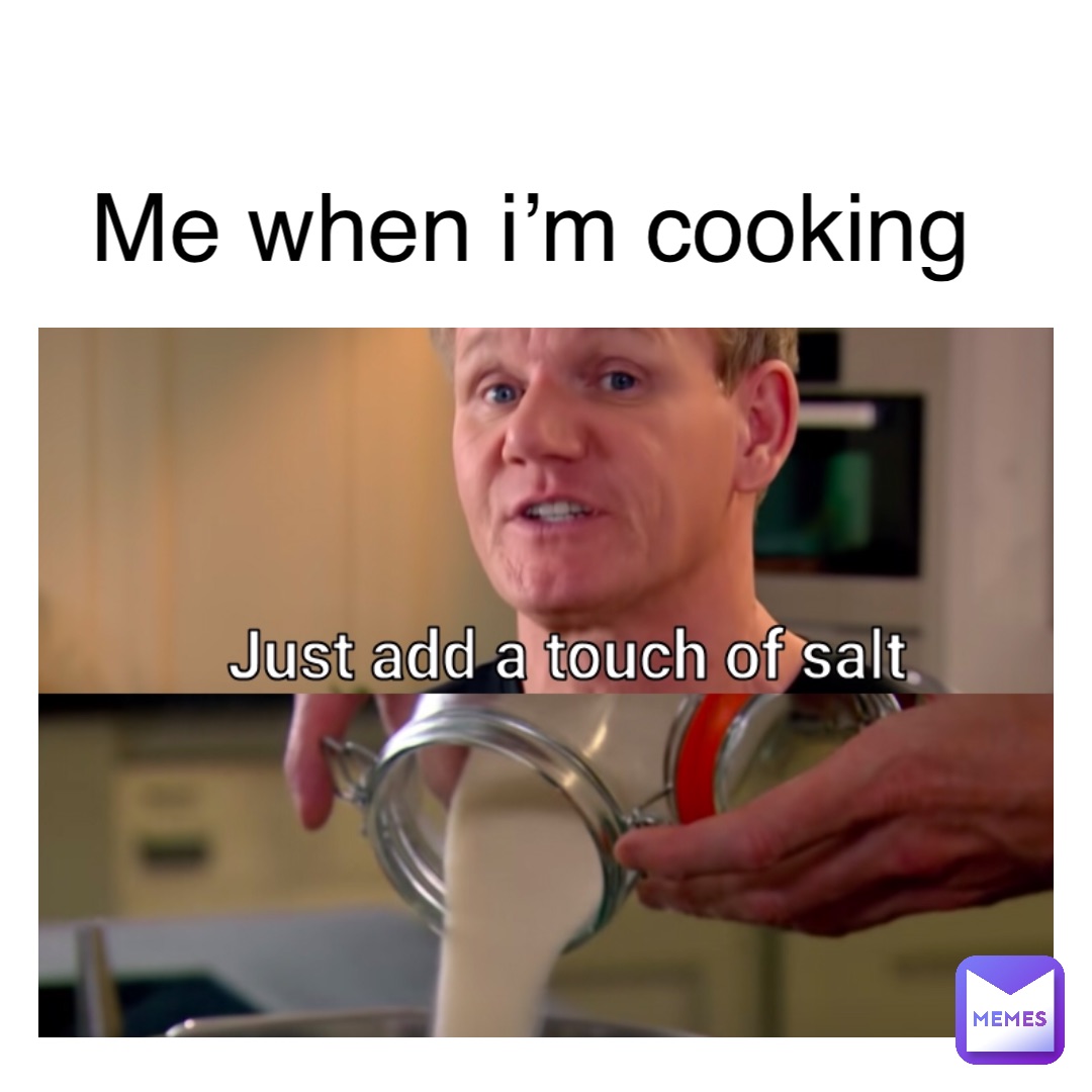 Text Here Me when I’m cooking