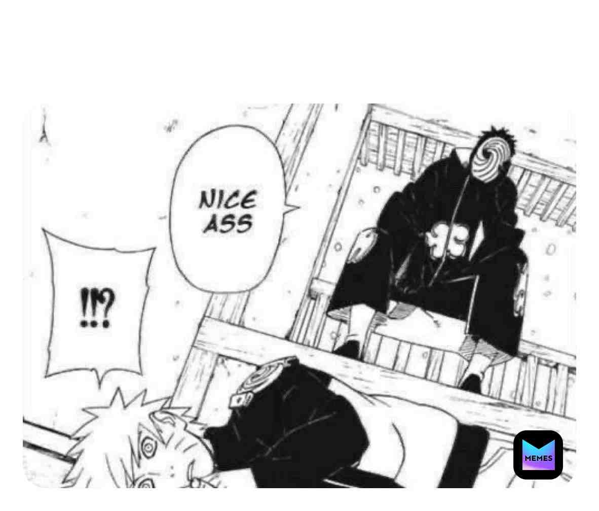 Obito caught being sus.
-
  #animememes \u200b #anime \u200b #meme \u200b  #narutomemes  #naruto  #narutoshippuden