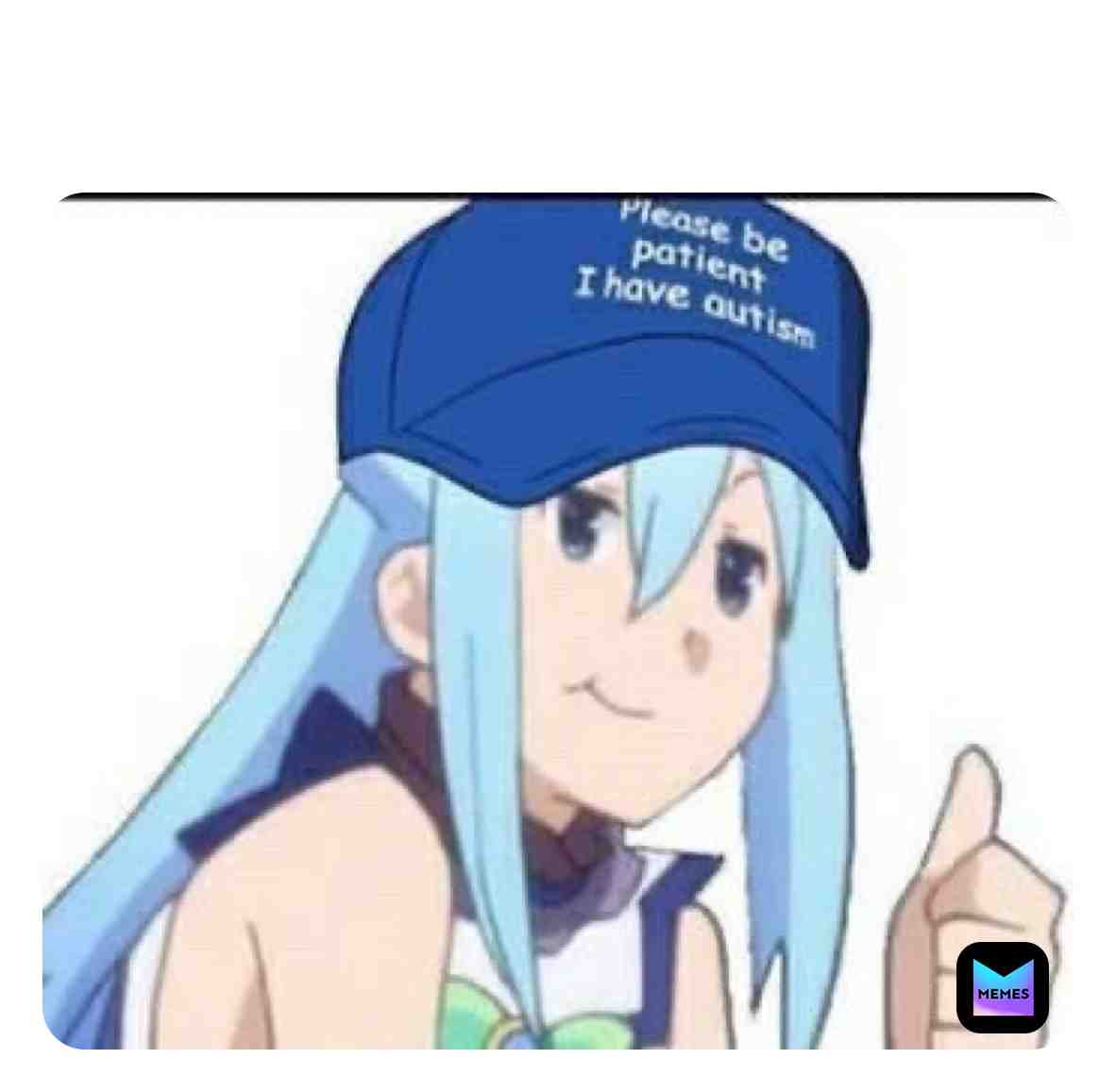 No aqua\ud83d\ude22
-
  #animememes \u200b #meme \u200b #anime  #konosuba