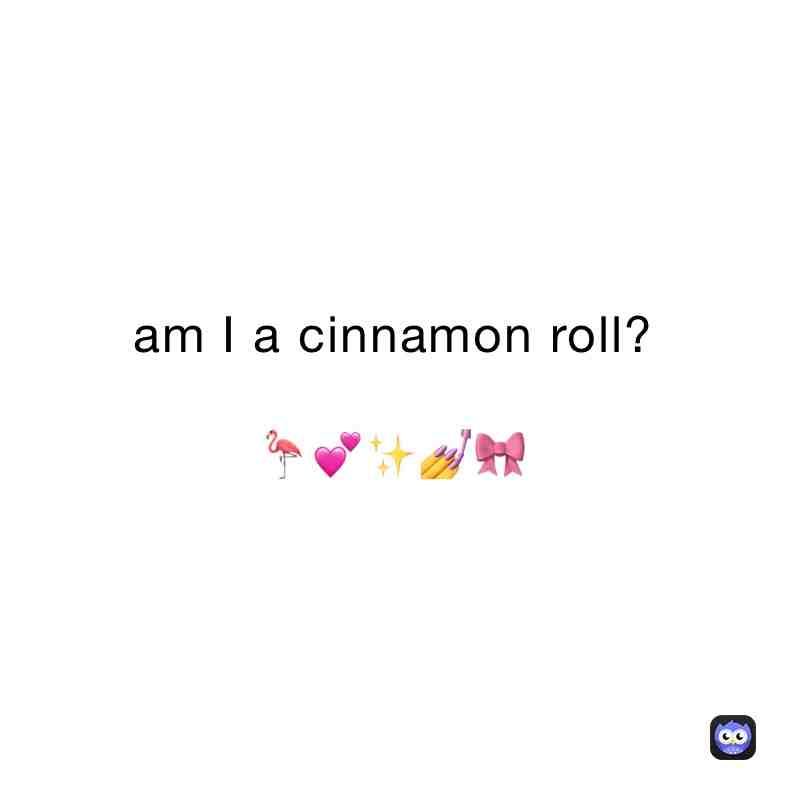 #mypostsareshitlol #italianstringbeans #ily #flamingo #Cinnamonroll #memes