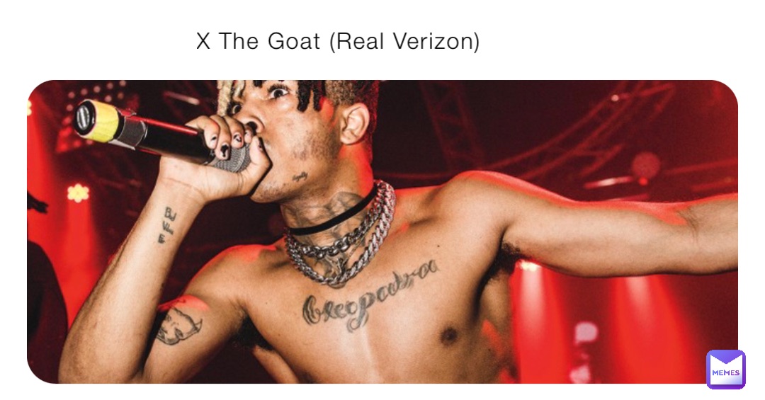 X The Goat (Real Verizon)