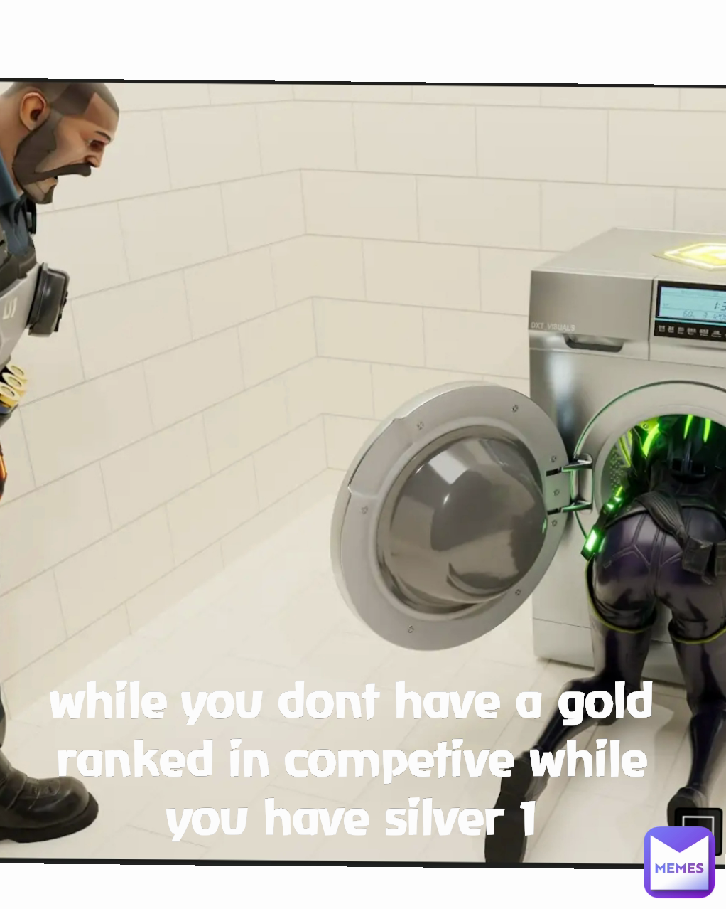 while you dont have a gold ranked in competive while you have silver 1