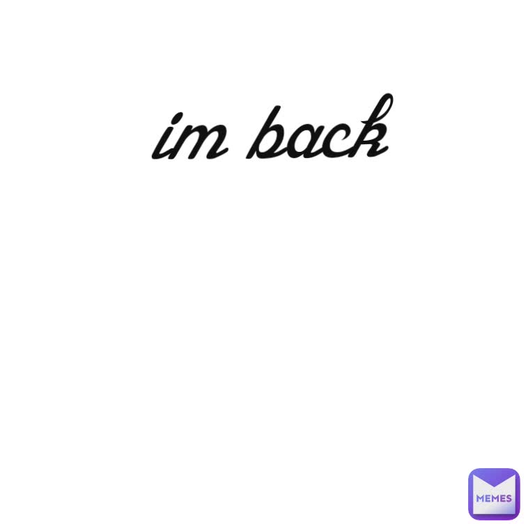 im back