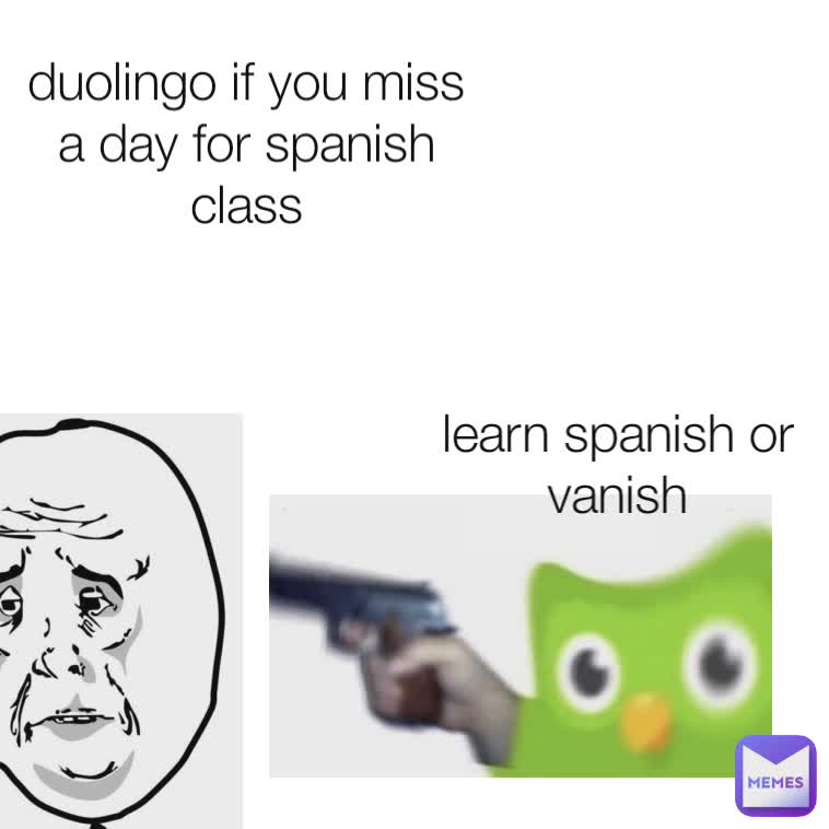 Spanish Vanish how do i type you Roblox memes I put together