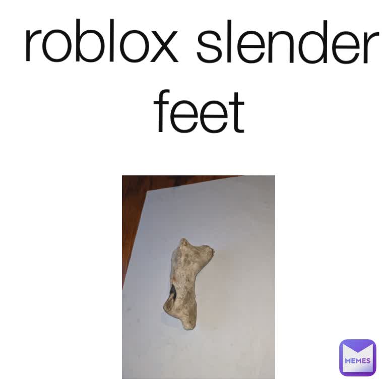 roblox slender feet