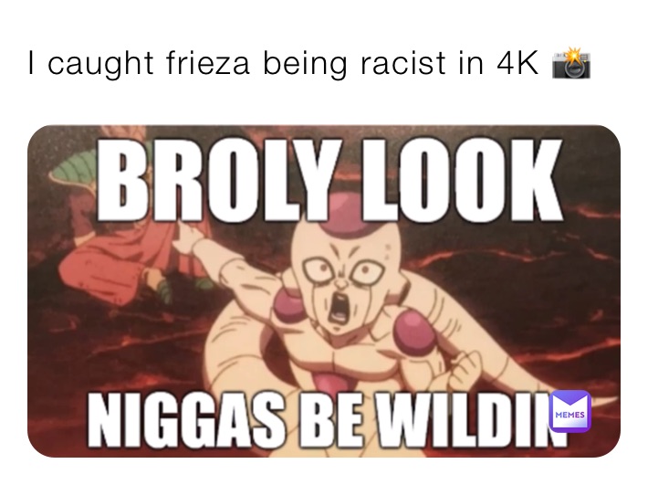 I caught frieza being racist in 4K 📸