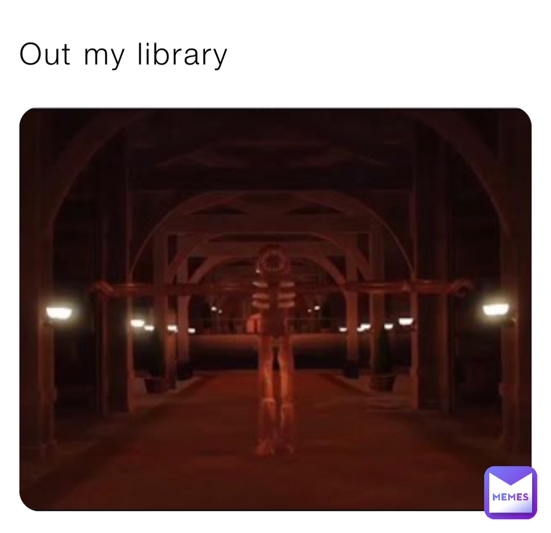 Out my library
