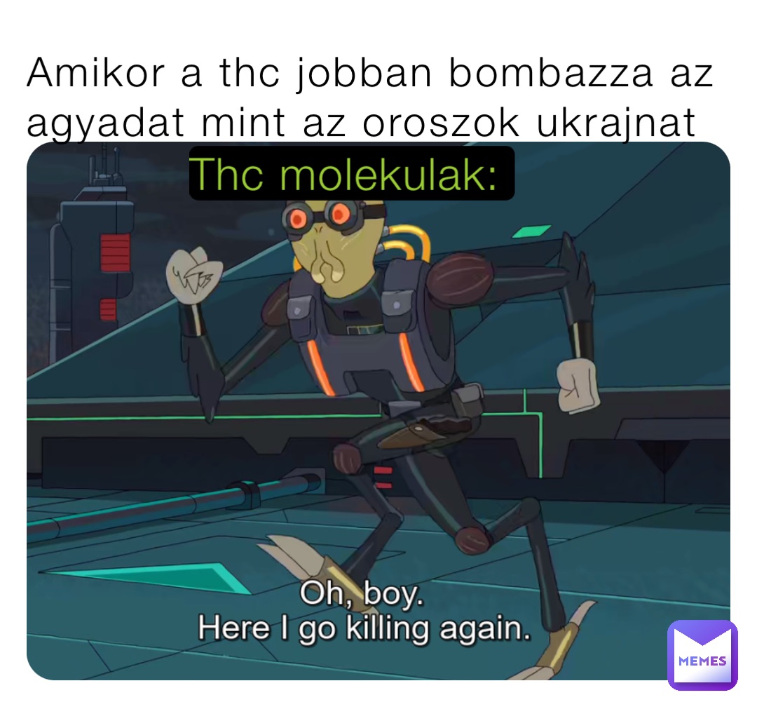 Amikor a thc jobban bombazza az agyadat mint az oroszok ukrajnat Thc molekulak: