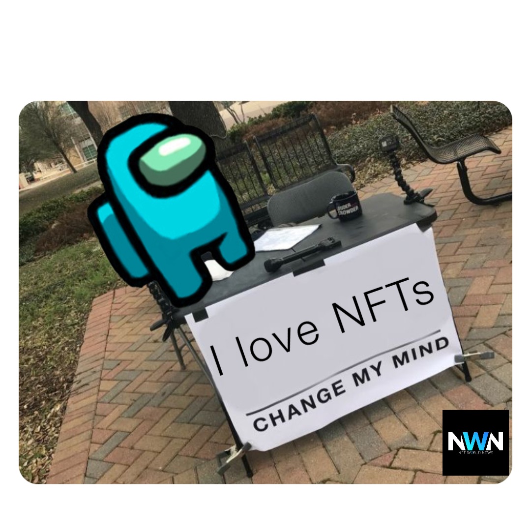 I love NFTs