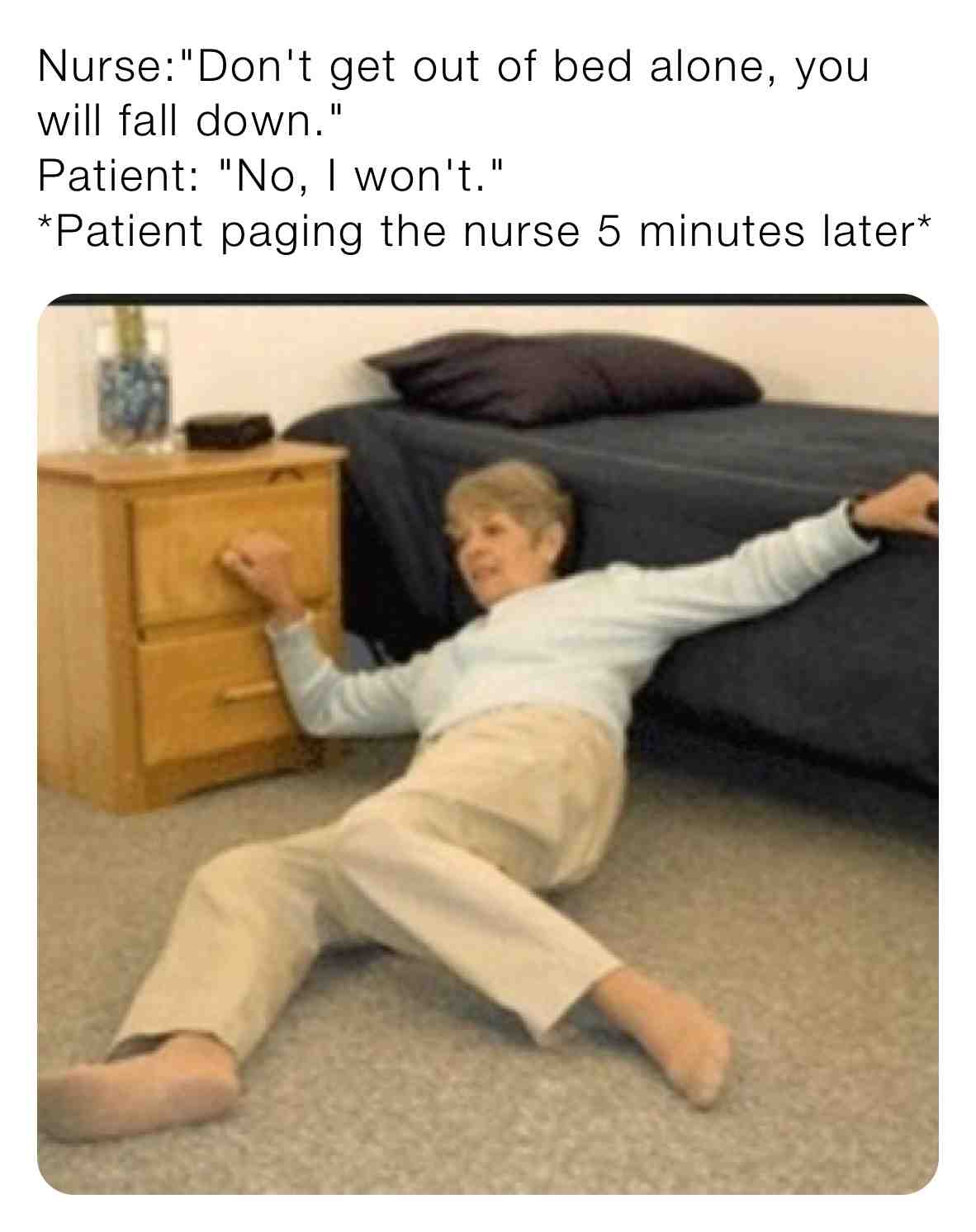 I still don't know why I leave the room in the first place... #hospitallife #medicalhumor #nursesbelike #hospitalmemes