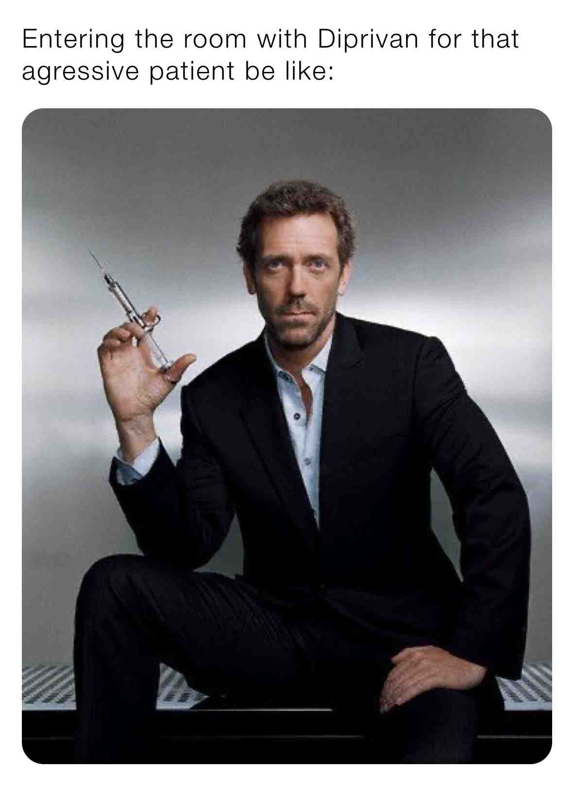 I'm not like House good looking but it's worth a shot... #hospitallife #medicalhumor #nursesbelike #hospitalmemes