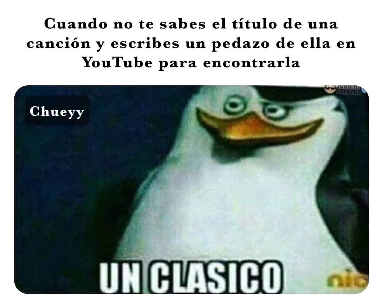 Cuando no te sabes el título de una canción y escribes un pedazo de ella en YouTube para encontrarla