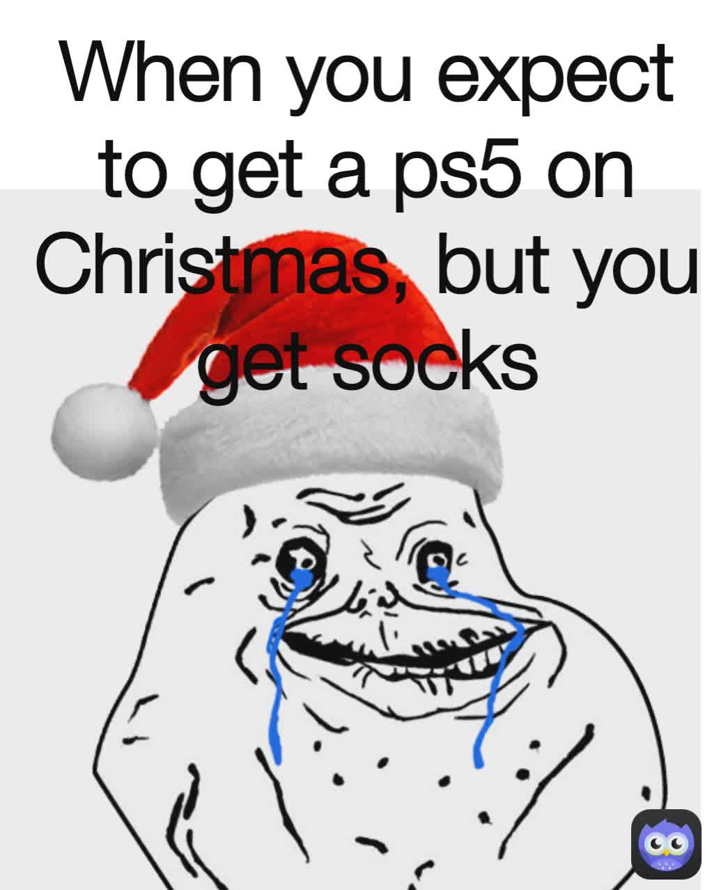 When you expect to get a ps5 on Christmas, but you get socks