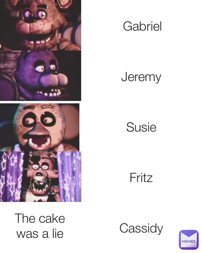 Gabriel Jeremy Susie Fritz Cassidy The cake was a lie