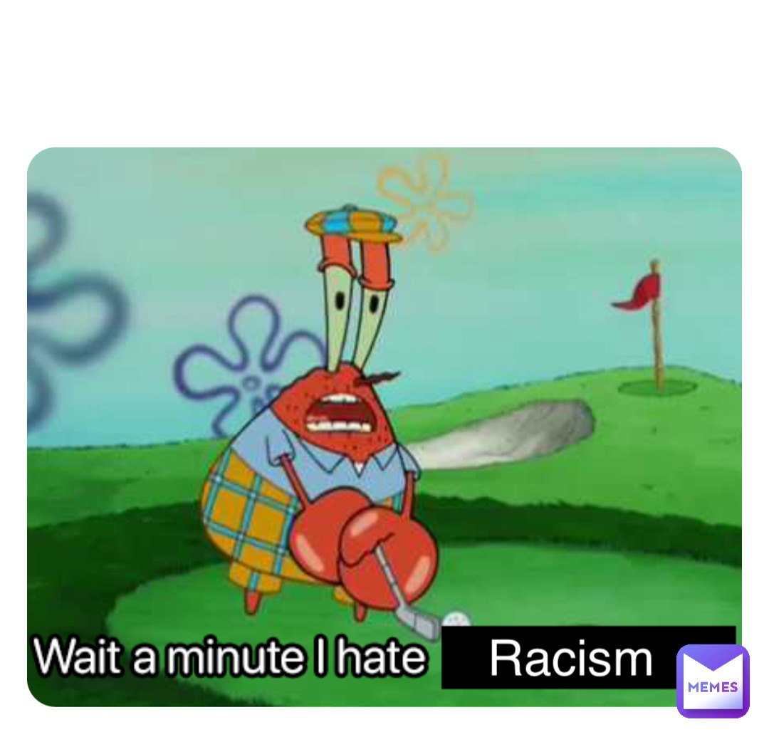 Double tap to edit Racism