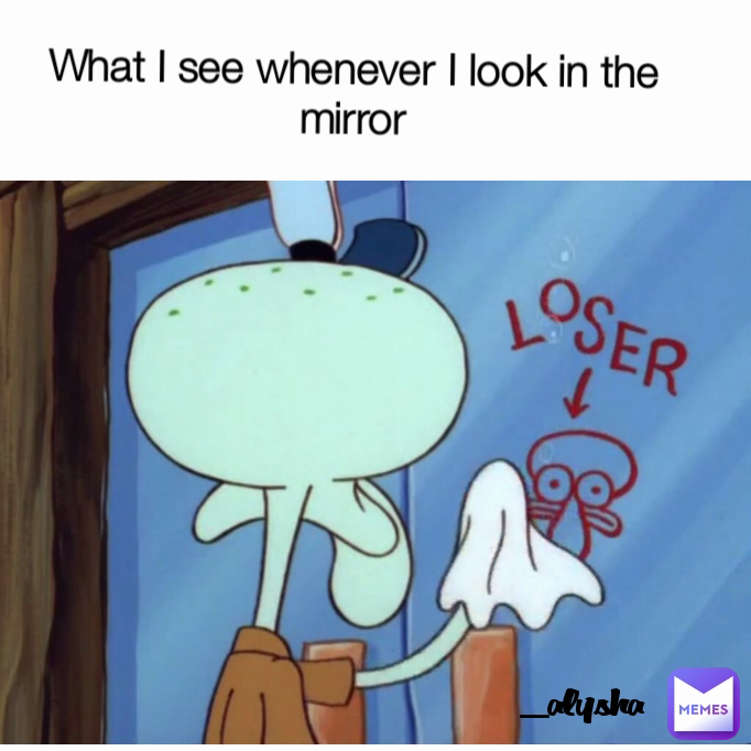 _alysha What I see whenever I look in the mirror