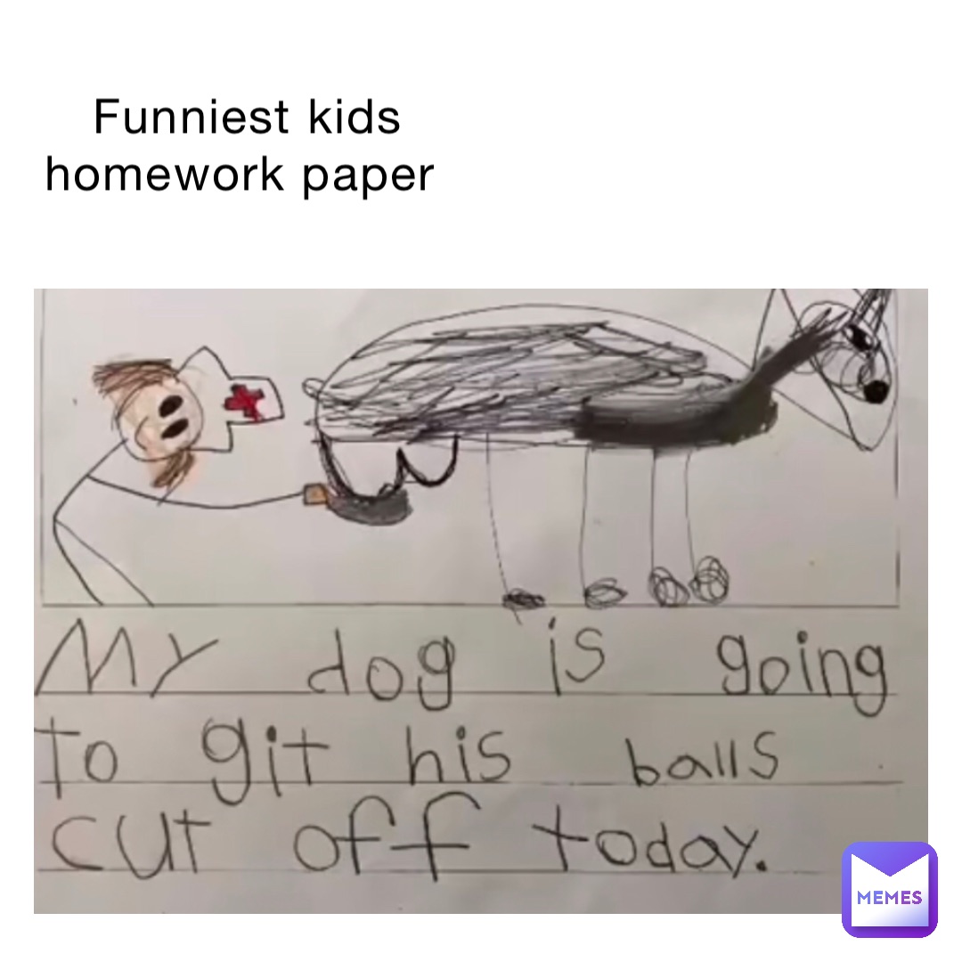 Funniest kids homework paper