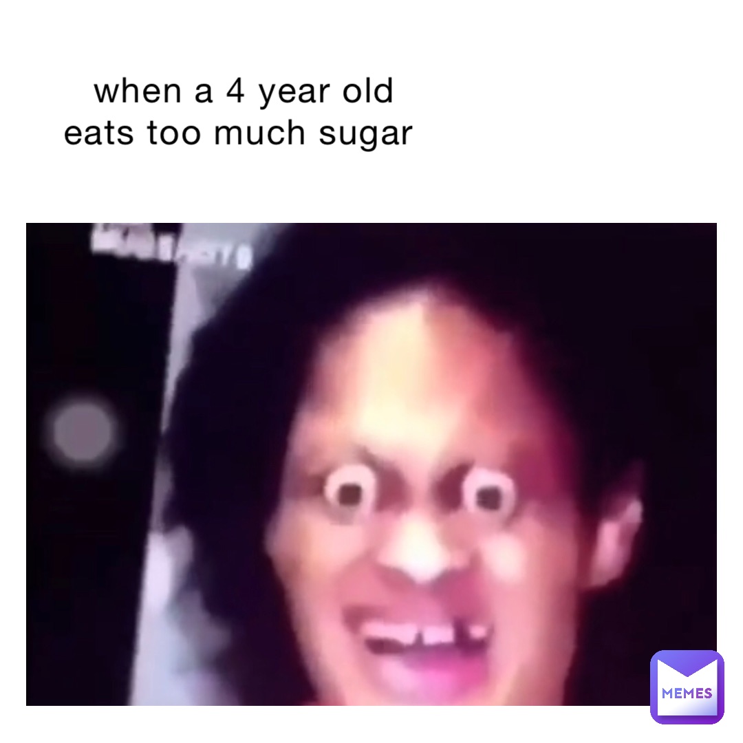 when a 4 year old eats too much sugar