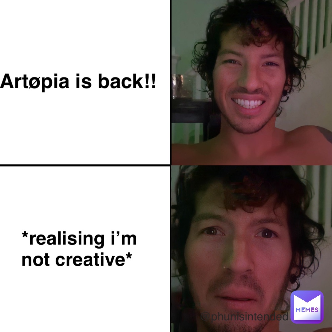 Text Here Text Here ARTØPIA IS BACK!! *realising I’m 
not creative* @phunisintended