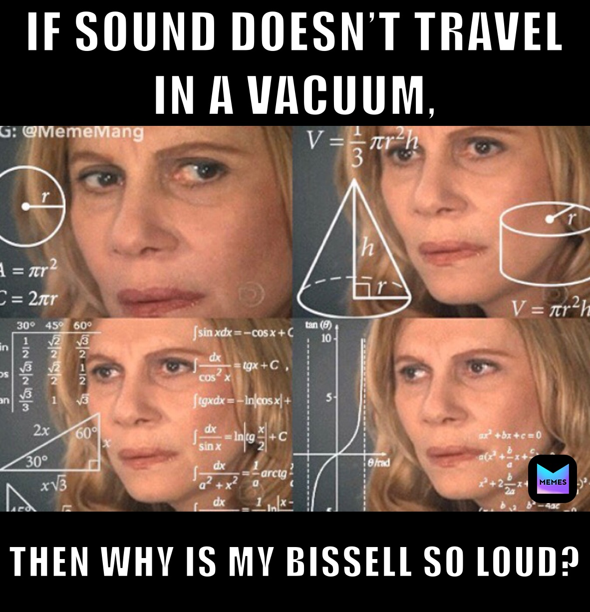 IF SOUND DOESN’T TRAVEL IN A VACUUM, THEN WHY IS MY BISSELL SO LOUD?