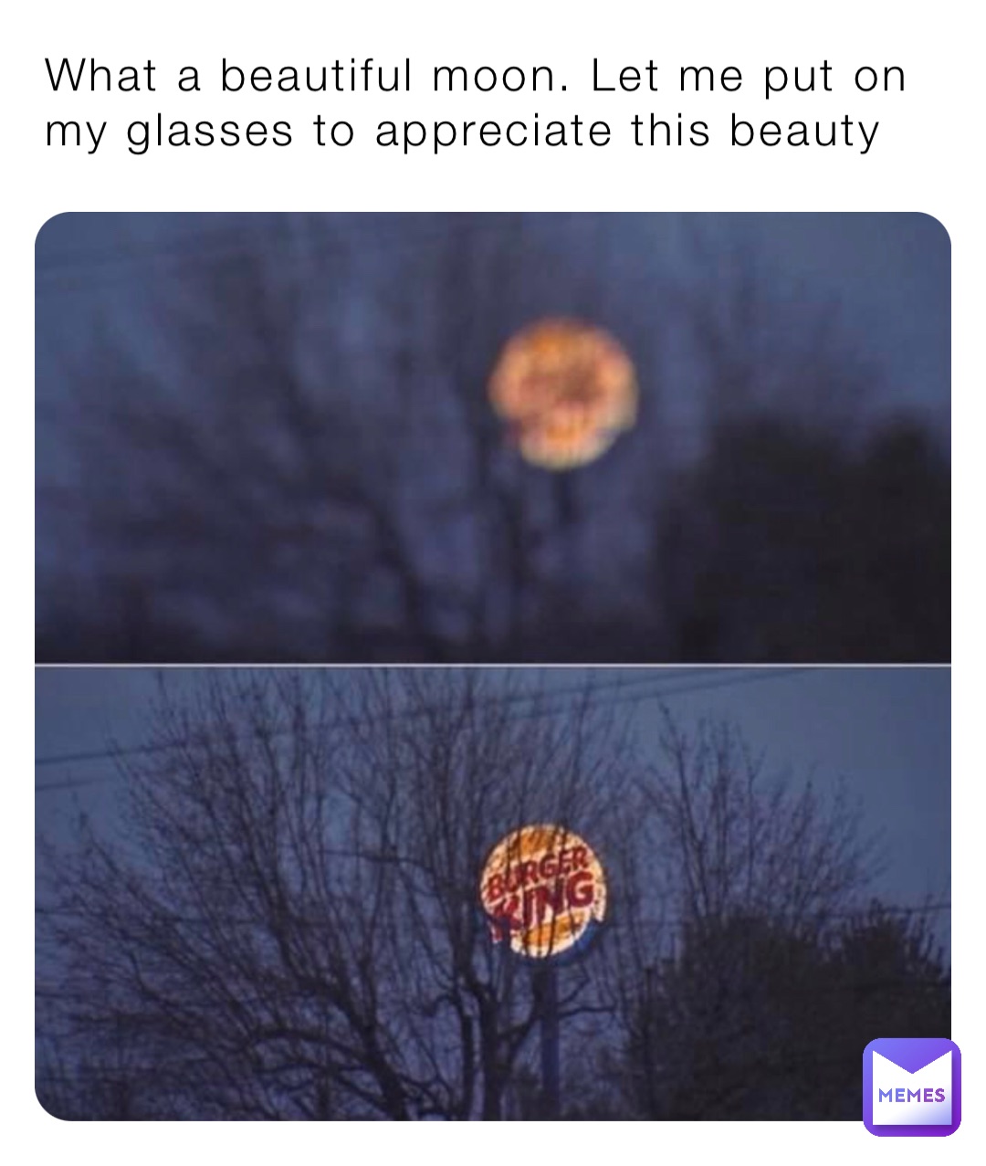 What a beautiful moon. Let me put on my glasses to appreciate this beauty