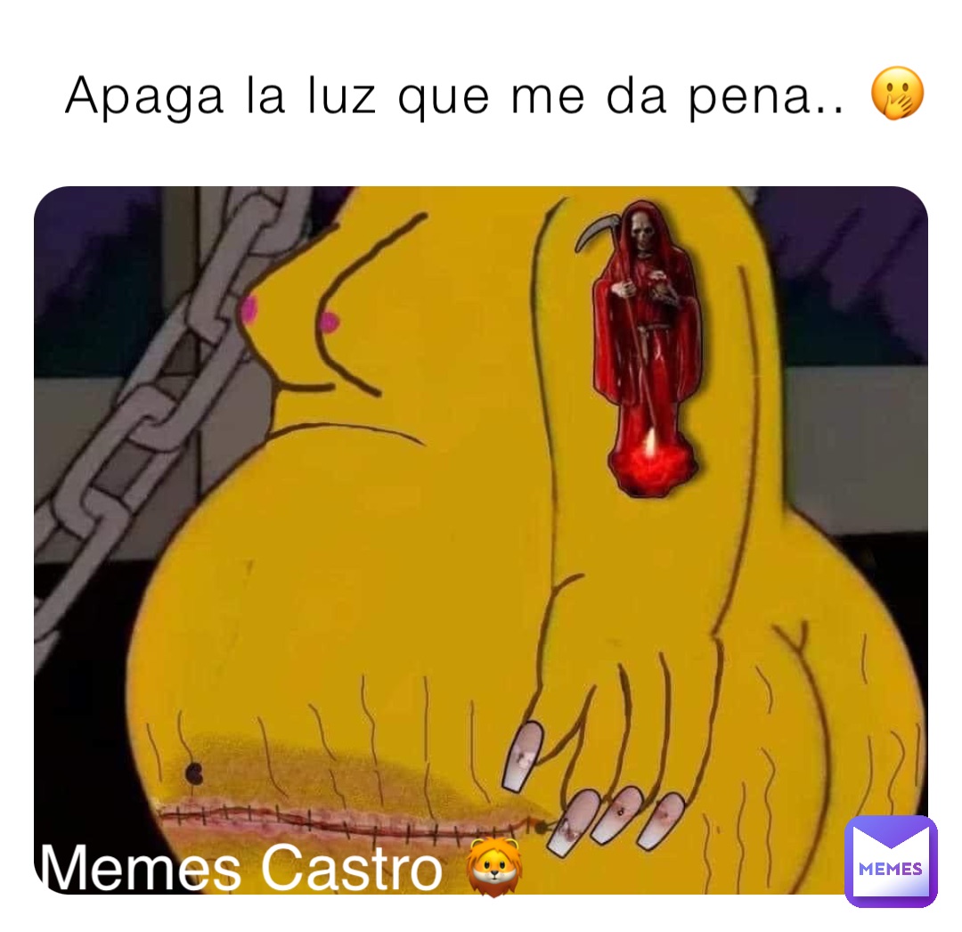 Apaga la luz que me da pena.. 🫢 Memes Castro 🦁