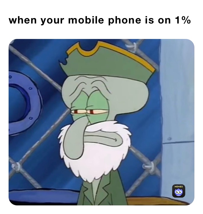 when your mobile phone is on 1%