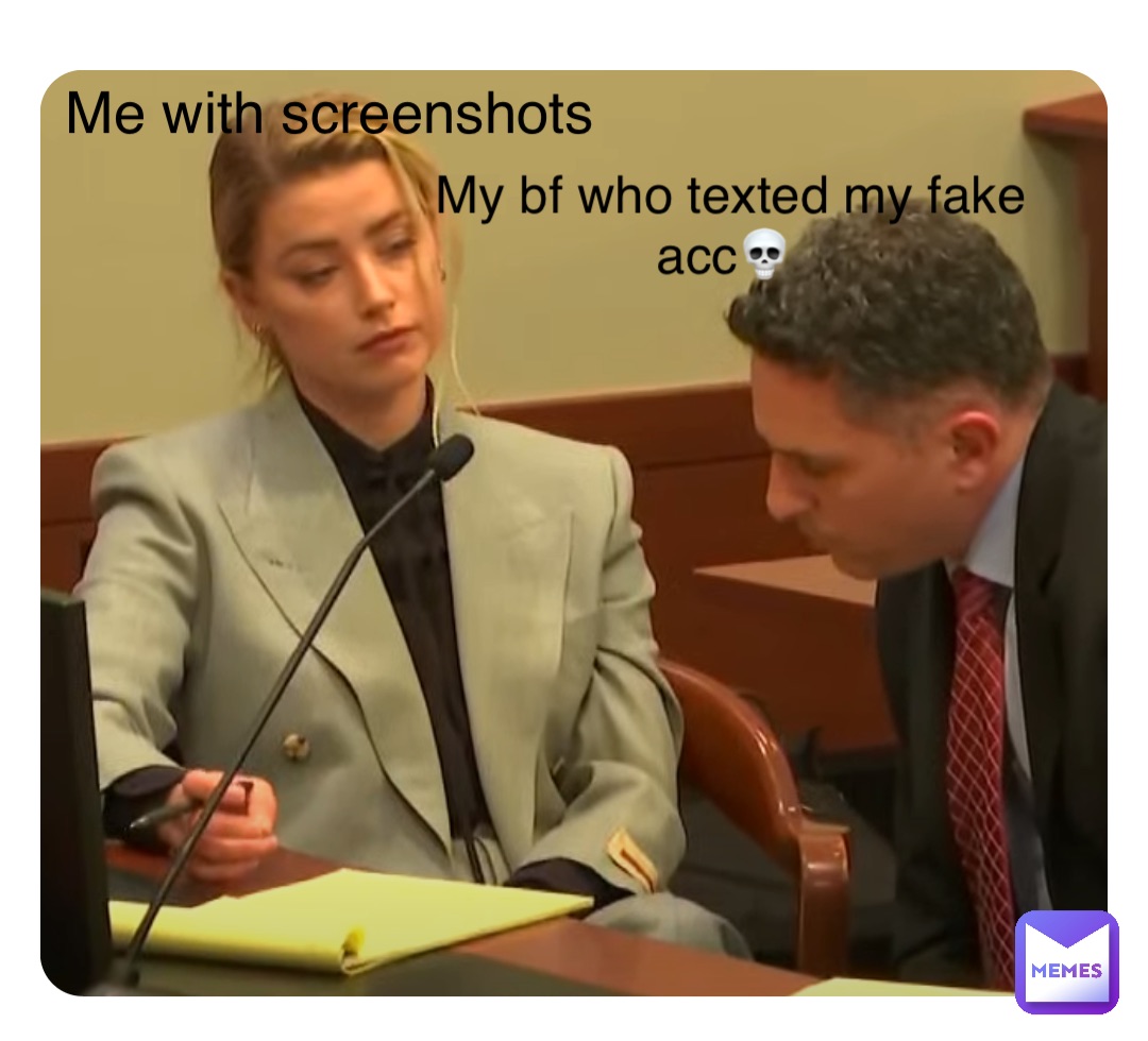 Double tap to edit Me with screenshots My bf who texted my fake acc💀