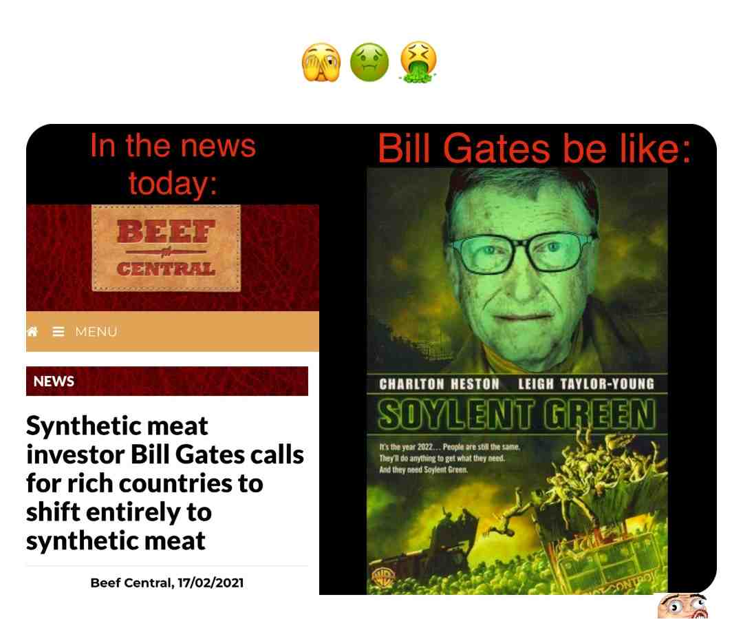 #eat  #billgates  #soylentgreen