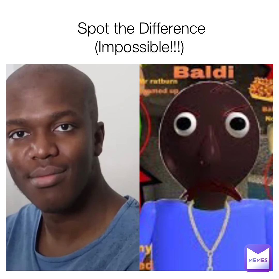 Spot the Difference (Impossible!!!)