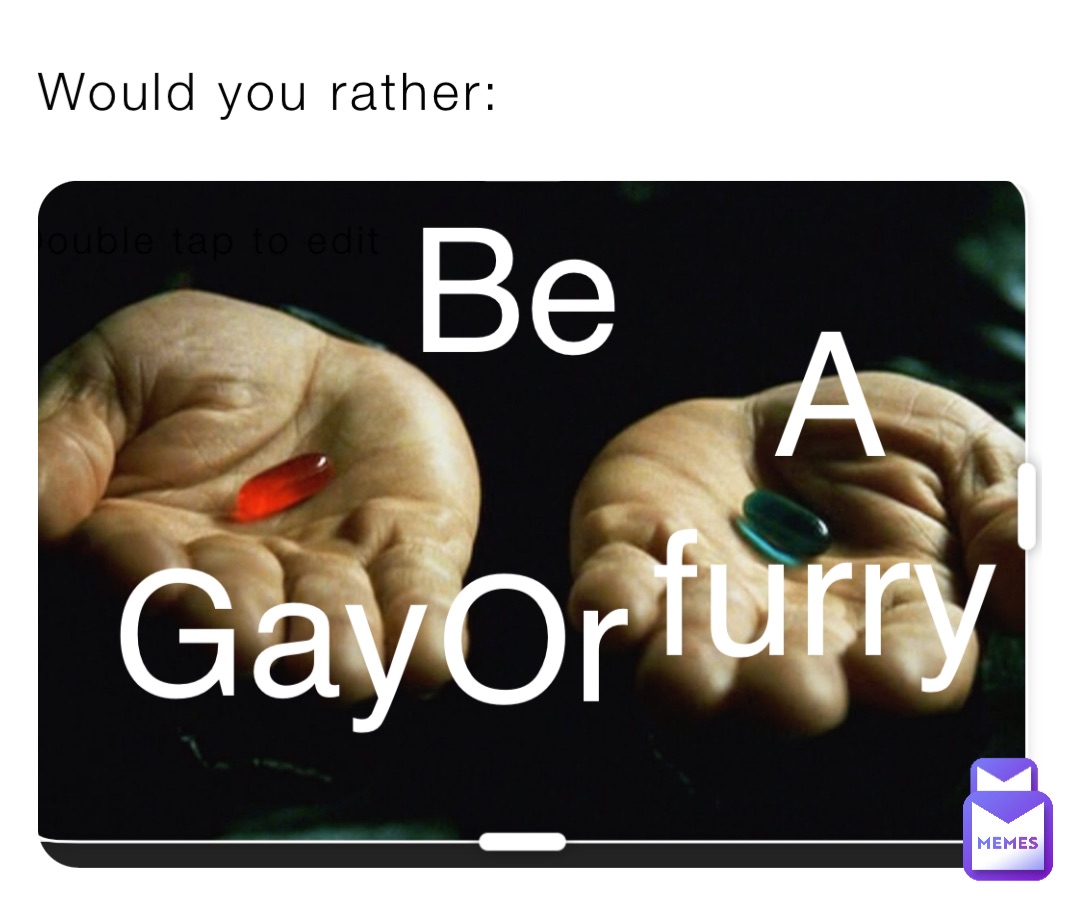 Would you rather: