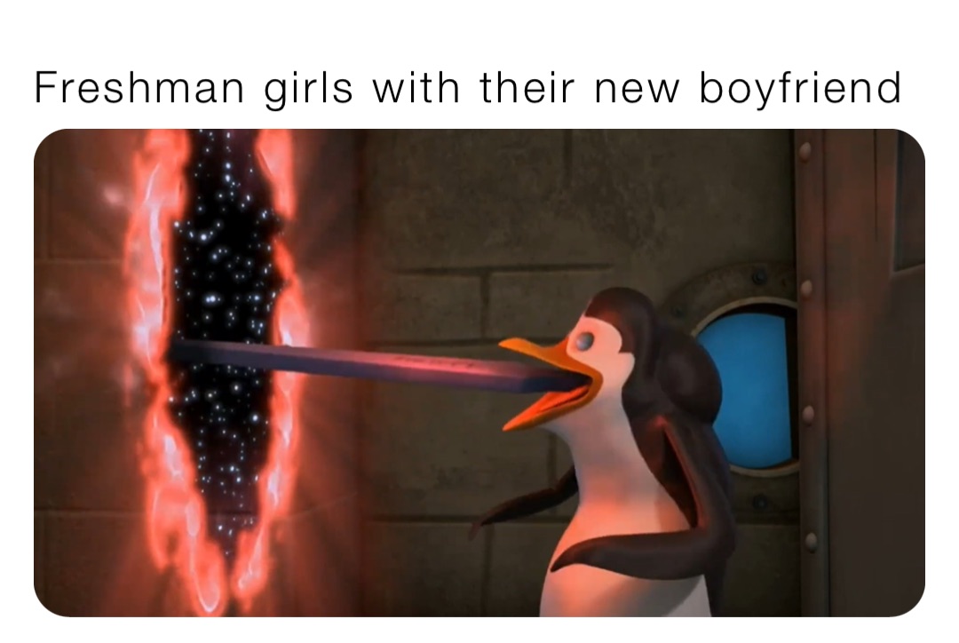 Freshman girls with their new boyfriend