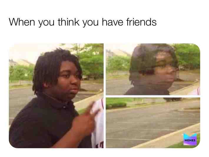 #memes #meme #friends
