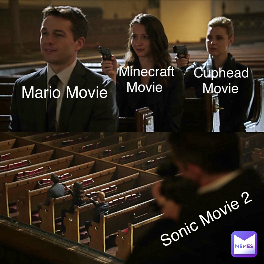 Mario Movie Minecraft Movie Cuphead Movie Sonic Movie 2