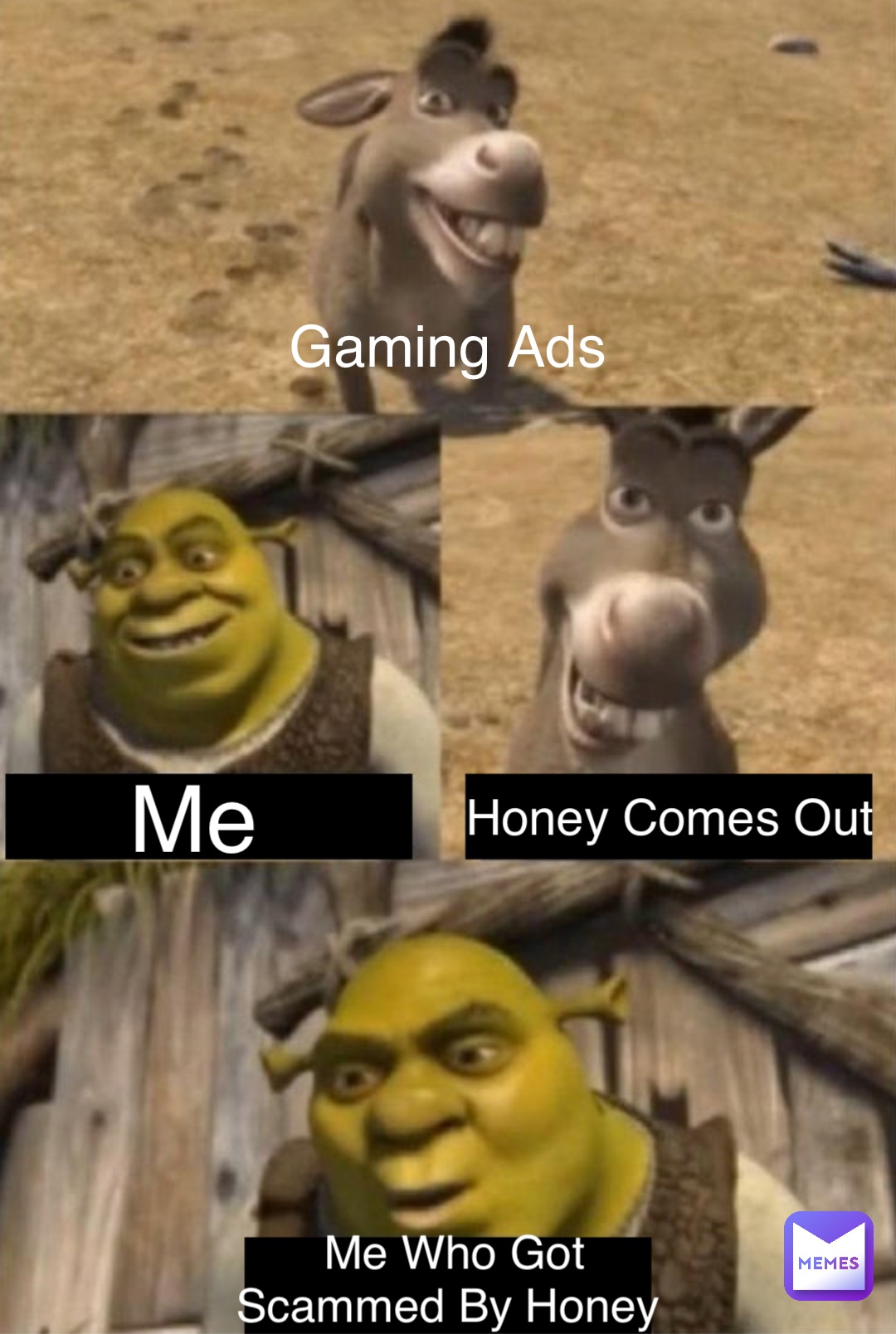 Gaming Ads Me Honey Comes Out Me Who Got Scammed By Honey