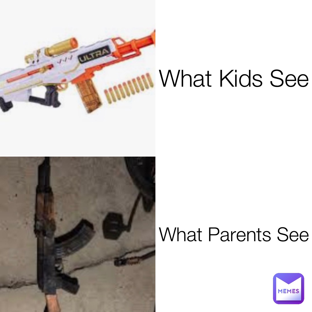 What Kids See What Parents See