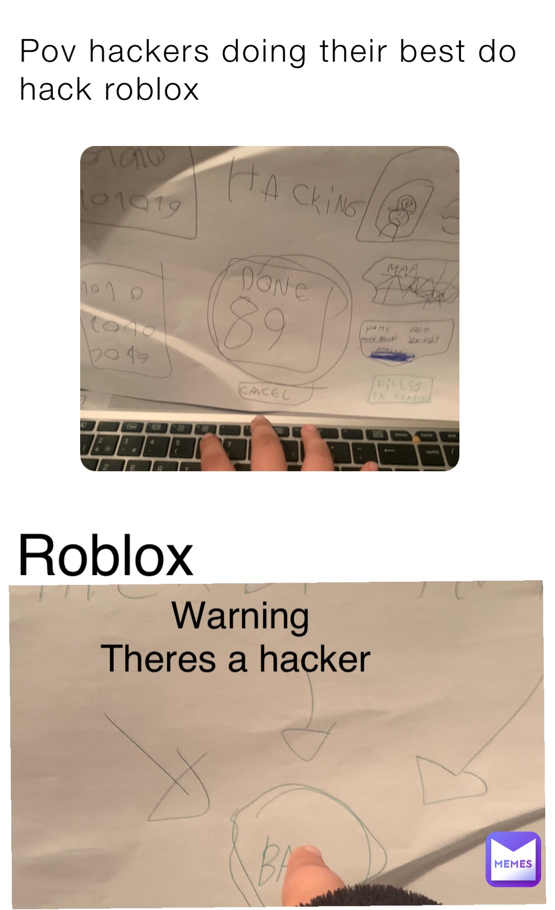 Pov hackers doing their best do hack roblox Roblox Warning 
Theres a hacker