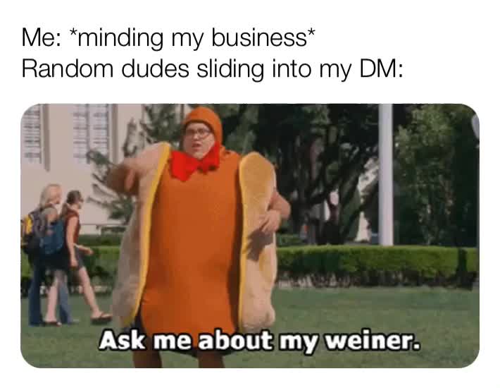 Just leave me alone 🍆  #fuckboi  #fuckboy  #creeps  #askmeaboutmyweiner  #dickpic #jonahhill  #accepted  #meme  #life