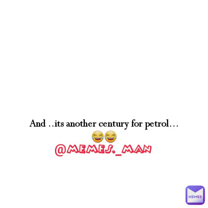 And ..its another century for petrol...
😂😂 @memes._man