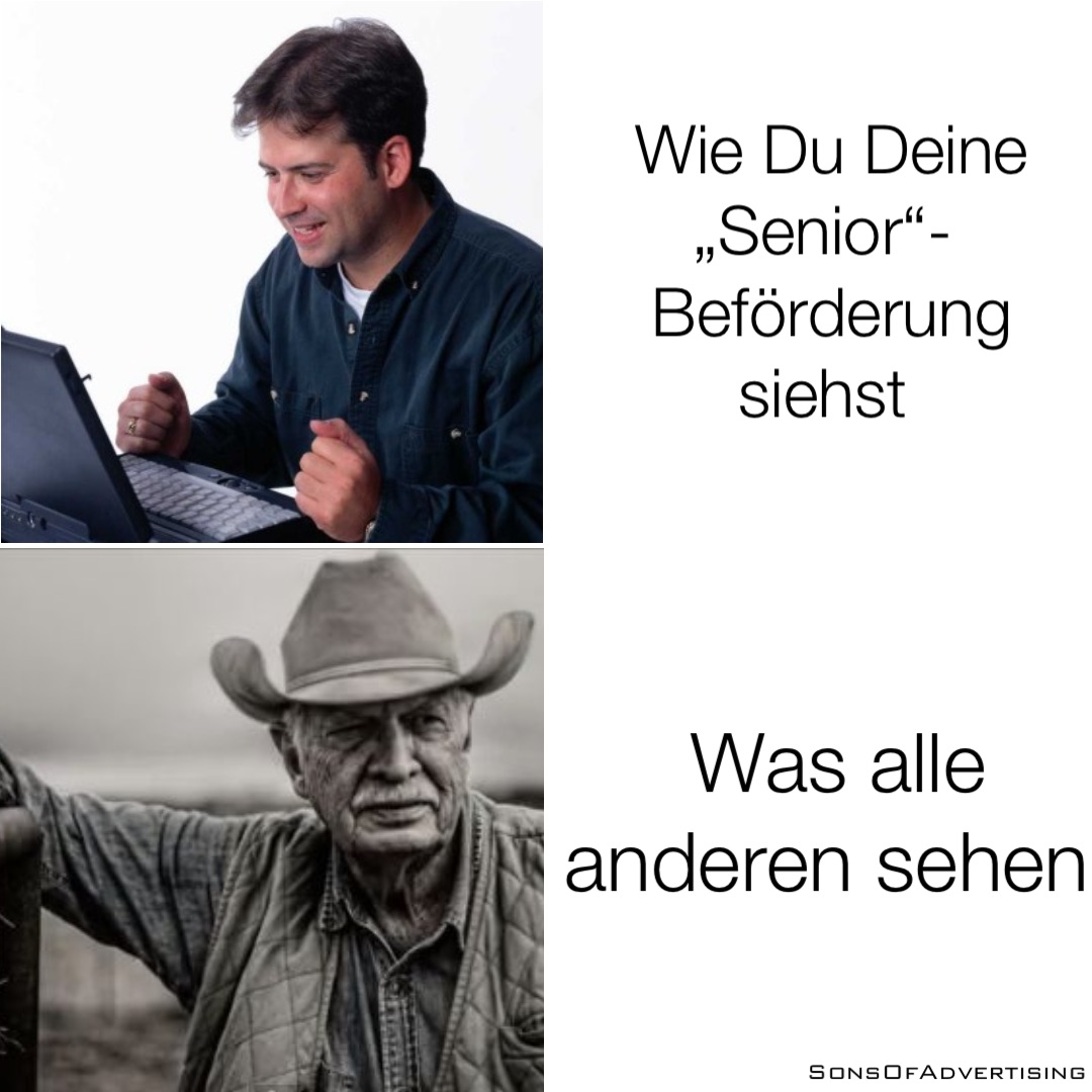 Wie Du Deine „Senior“-Beförderung siehst Was alle anderen sehen