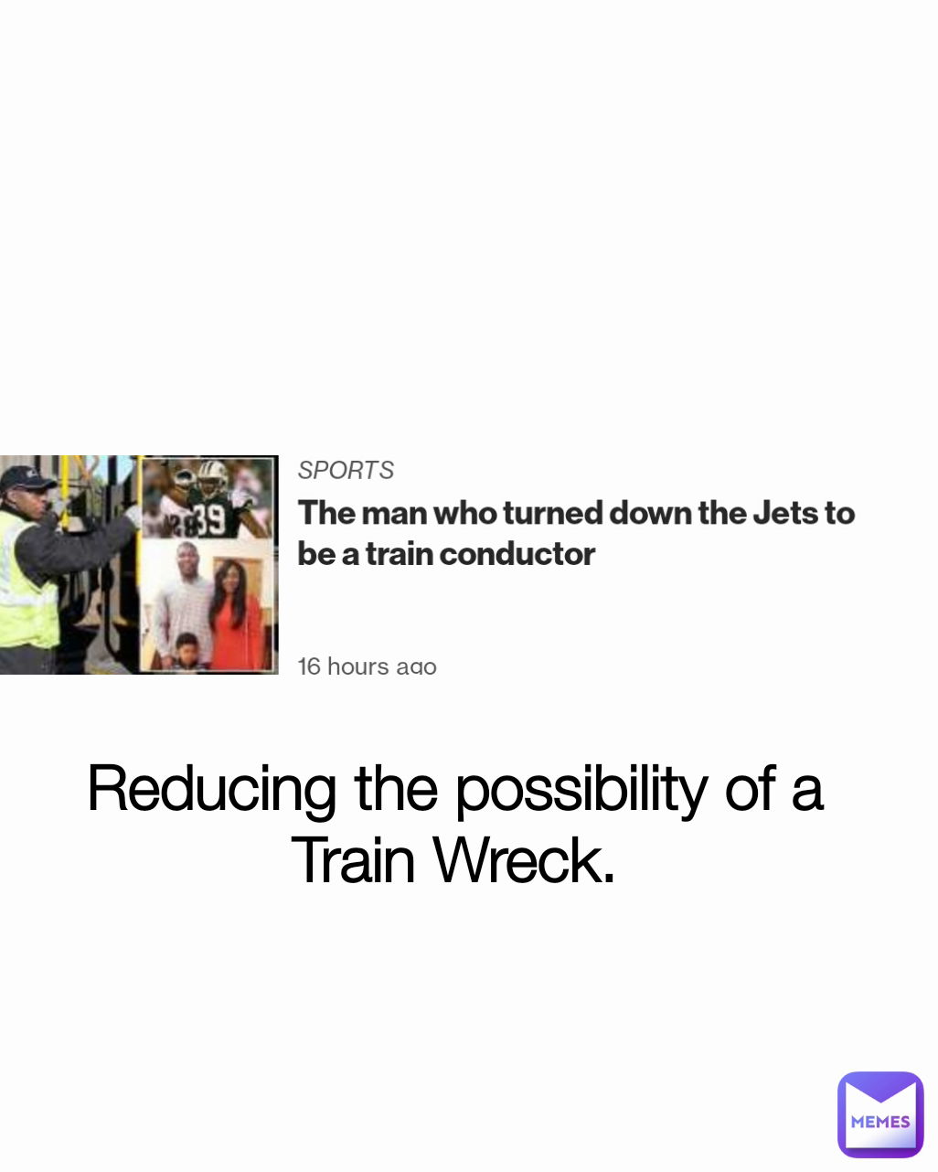 Reducing the possibility of a Train Wreck.