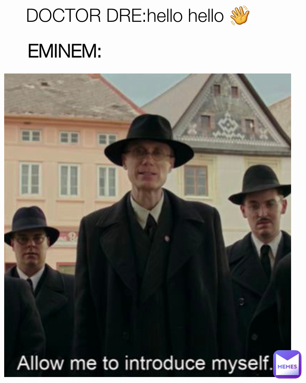EMINEM: DOCTOR DRE:hello hello 👋 