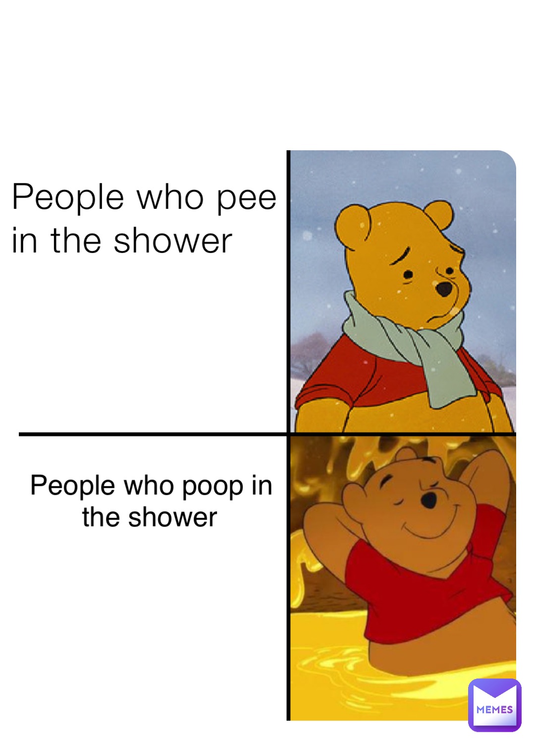 People who pee in the shower People who poop in the shower