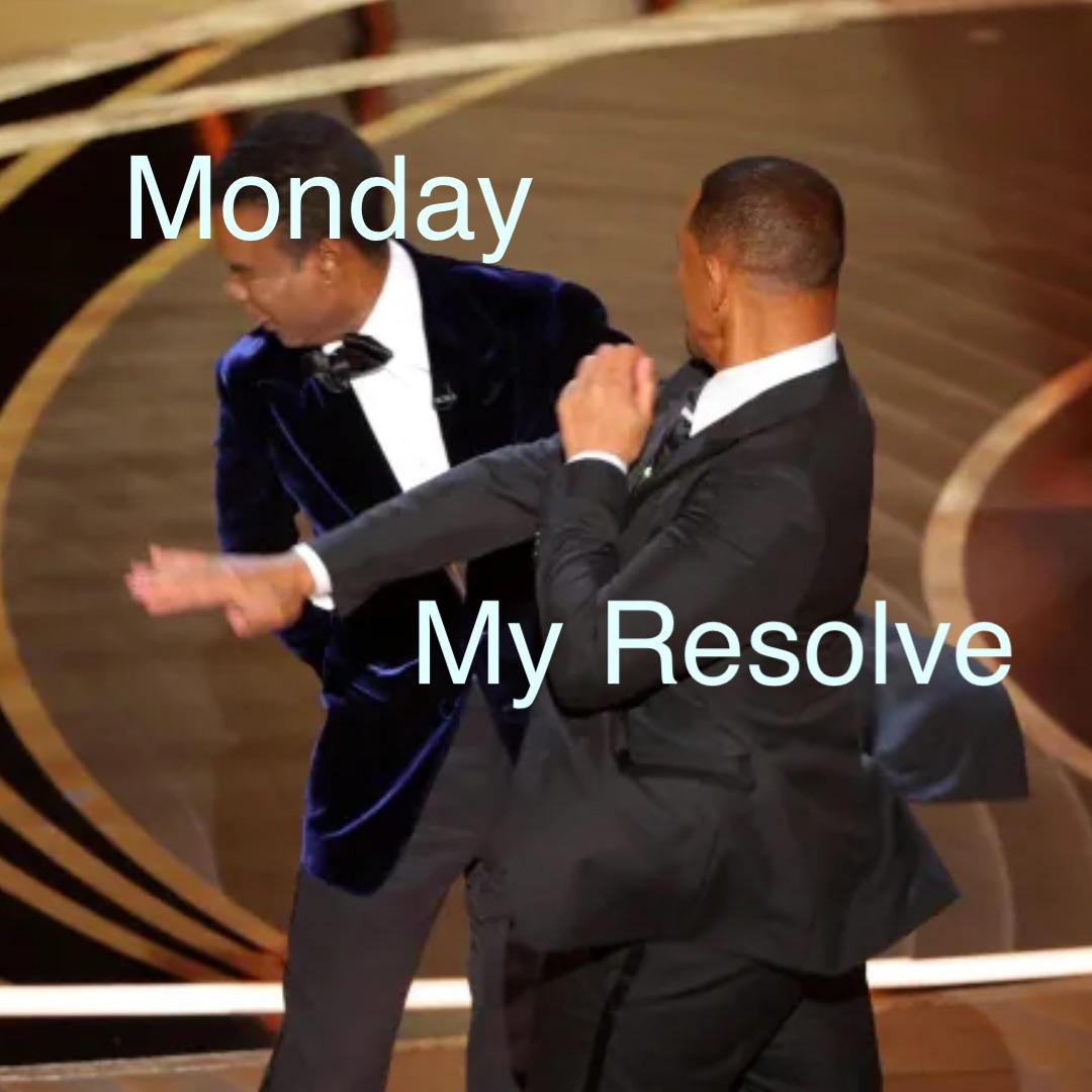 Monday My Resolve