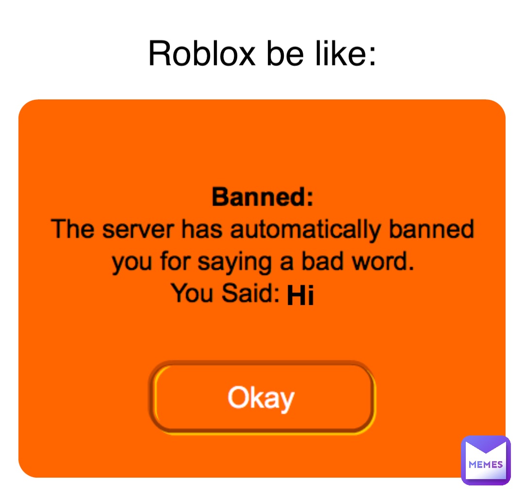 Hi Roblox be like: