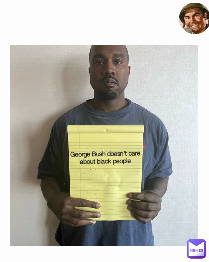 George Bush doesn't care about black people